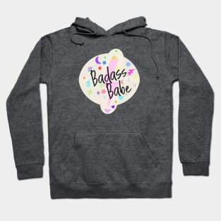 Be a Bad Ass Babe: Empowering Design Hoodie